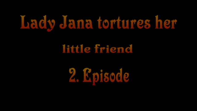 German_Femdom_-_Lady_Jana_Tortures_Her_Little_Friend.mp4.00000.jpg