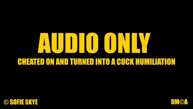 Sofie Skye - AUDIO ONLY Cheated on _ turned into Cuck 00012