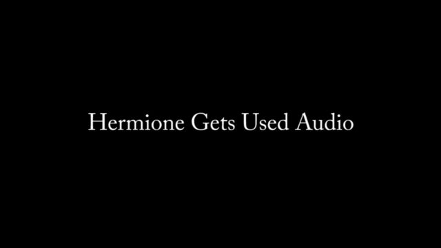 Nina Crowne - Hermione Gets Used AUDIO ONLY 00010